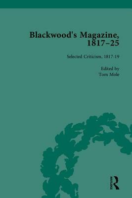 Blackwood's Magazine, 1817-25: Selections from Maga's Infancy by Nicholas Mason