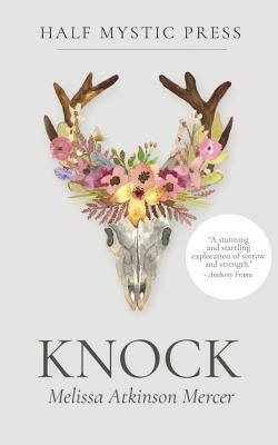 Knock by Melissa Atkinson Mercer