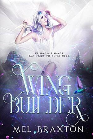 Wing Builder by Mel Braxton