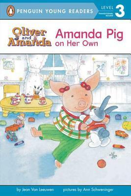 Amanda Pig on Her Own by Jean Van Leeuwen, Ann Schweninger