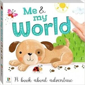 Me and My World: A book about adventure by Hinkler Books