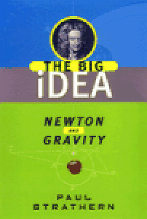 Newton and Gravity by Paul Strathern