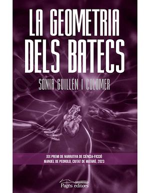 La geometria dels batecs by Sònia Guillén i Colomer