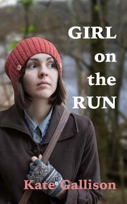 Girl on the Run by Kate Gallison