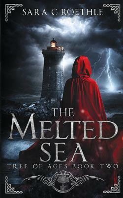 The Melted Sea by Sara C. Roethle