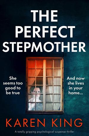 The Perfect Stepmother by Karen King