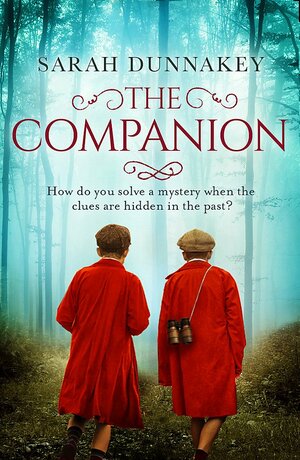 The Companion by Sarah Dunnakey