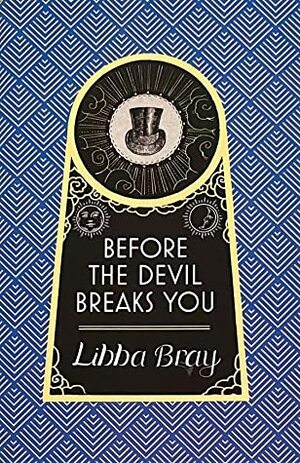 Before the Devil Breaks You by Libba Bray