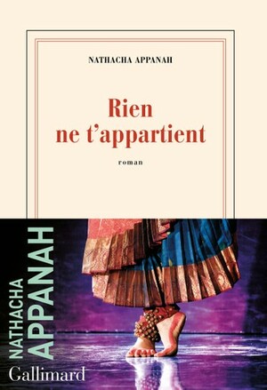 Rien ne t'appartient by Nathacha Appanah