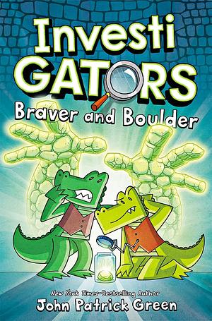 InvestiGators: Braver and Boulder: A Laugh-Out-Loud Comic Book Adventure! by John Patrick Green, John Patrick Green