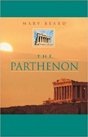 The Parthenon by Mary Beard