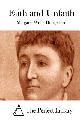 Faith and Unfaith by Margaret Wolfe Hungerford