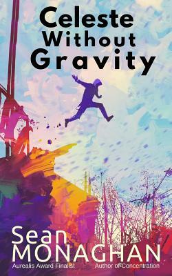Celeste Without Gravity by Sean Monaghan