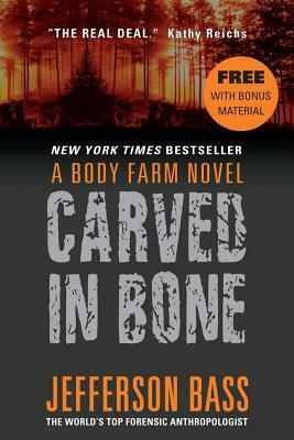 Carved in Bone with Bonus Material by Jefferson Bass
