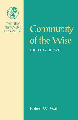 Community of the Wise by Robert W. Wall