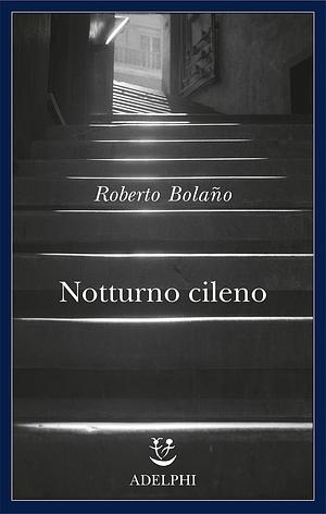 Notturno cileno by Roberto Bolaño