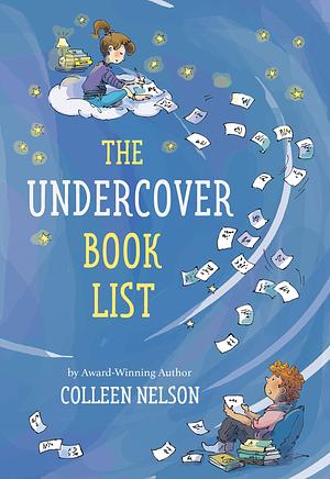 The Undercover Book List by Colleen Nelson