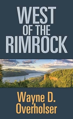 West of the Rimrock by Wayne D. Overholser