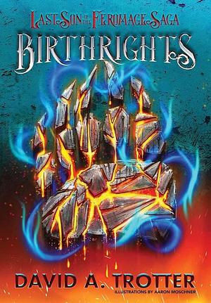 Birthrights by David A. Trotter