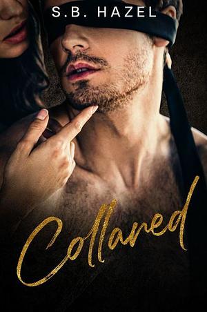 Collared by S.B. Hazel