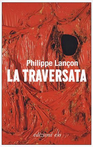 La traversata by Philippe Lançon