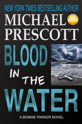 Blood in the Water by Michael Prescott