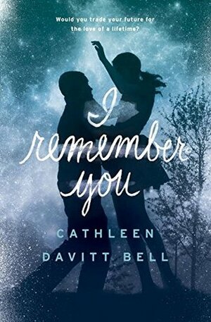 I Remember You by Cathleen Davitt Bell