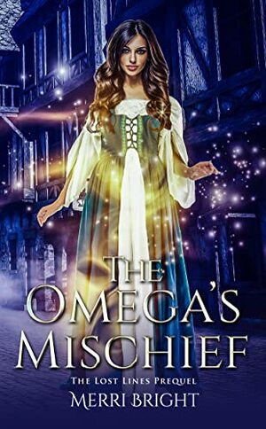 The Omega's Mischief by Merri Bright