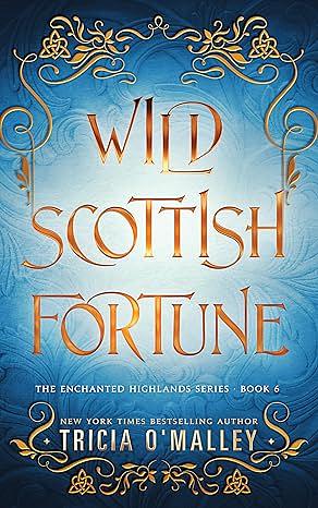 Wild Scottish Fortune by Tricia O'Malley