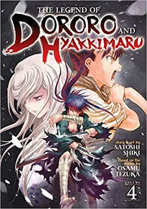 The Legend of Dororo and Hyakkimaru Vol. 4 by Osamu Tezuka, Satoshi Shiki