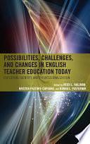 Possibilities, Challenges, and Changes in English Teacher Education Today: Exploring Identity and Professionalization by Kristen Pastore-Capuana, Heidi L. Hallman, Donna L. Pasternak