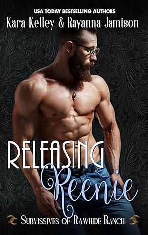 Releasing Reenie by Kara Kelley