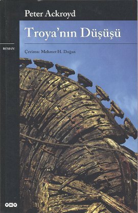 Troya'nın Düşüşü by Peter Ackroyd, Mehmet H. Doğan