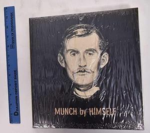Munch by Himself by Iris Müller-Westermann, Royal Academy of Arts (Great Britain), Norway), Munch-museet (Oslo, Edvard Munch