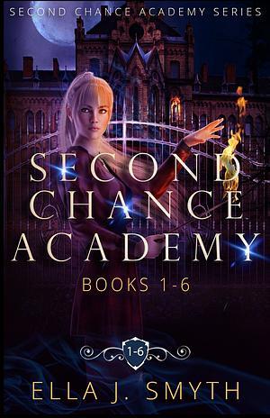 Second Chance Academy: Books 1-6 : complete paranormal reverse harem romance series by Ella J. Smyth