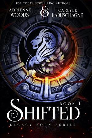 Shifted by Adrienne Woods, Carlyle LaBushagne