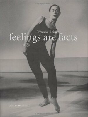 Feelings Are Facts by Yvonne Rainer