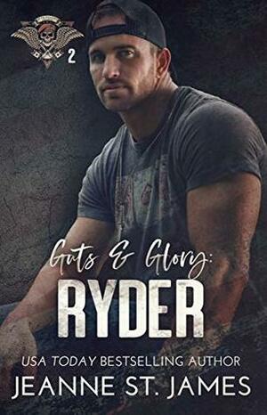 Guts & Glory: Ryder by Jeanne St. James