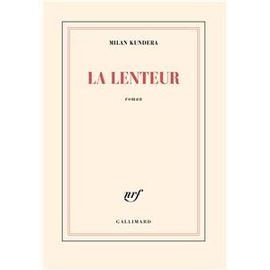La lenteur: roman by Milan Kundera