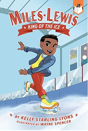 King of the Ice #1 by Kelly Starling Lyons