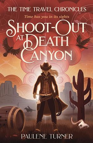 Shoot-out at Death Canyon by Paulene Turner, Paulene Turner