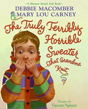 The Truly Terribly Horrible Sweater... That Grandma Knit by Mary Lou Carney, Debbie Macomber