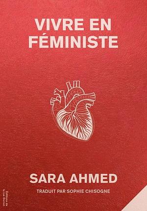 Vivre en féministe by Sara Ahmed