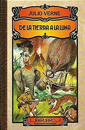 De La Tierra a la luna by Jules Verne