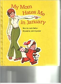 My Mom Hates Me in January by Judy Delton