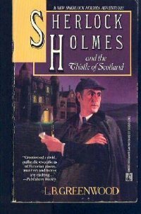 Sherlock Holmes and the Thistle of Scotland by L.B. Greenwood