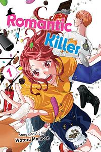 Romantic Killer, Vol. 1 by Wataru Momose