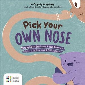 Pick Your Own Nose by Jack Robertson, Harriet Hiscock