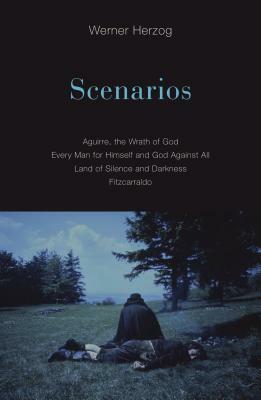 Scenarios: Aguirre, the Wrath of God; Every Man for Himself and God Against All; Land of Silence and Darkness; Fitzcarraldo by Werner Herzog