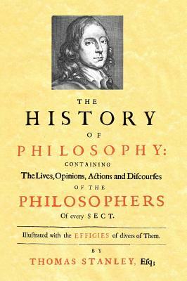 History of Philosophy (1701) by Thomas Stanley